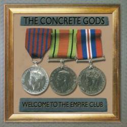 The Concrete Gods : Welcome to the Empire Club